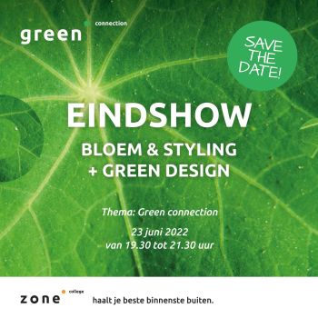 Aankondiging Eindshow Bloemstyling + Green Design