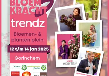 Trendz 'Bloemkracht 5' 12 t/m 14 januari 2025