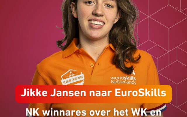 Interview met Jikke Jansen: op weg naar EuroSkills 2025