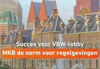 Minder regeldruk en administratieve lasten: succes voor VBW-lobby