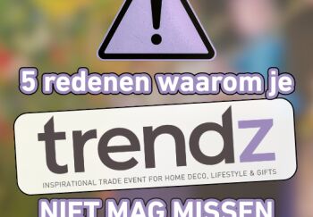 5 redenen waarom je Trendz voorjaar niet mag missen!