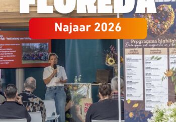 FLORÉDA NAJAAR 2026 BRENGT INSPIRATIE, INKOOP EN VAKMANSCHAP SAMEN IN EDE