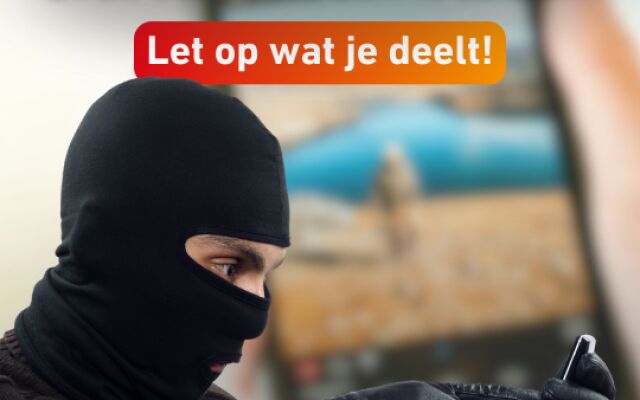 Let op wat je deelt. Inbrekers zitten ook op social media